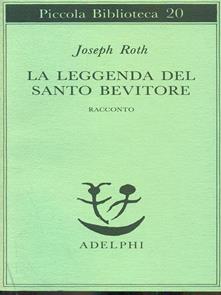LA LEGGENDA DEL SANTO BEVITORE